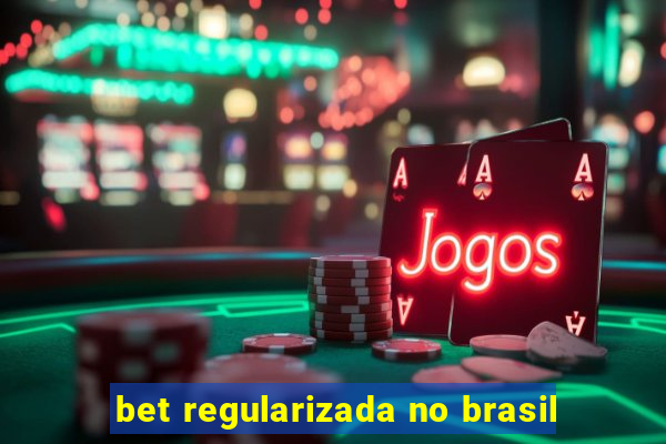 bet regularizada no brasil